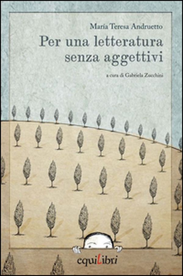 Per una letteratura senza aggettivi - Librerie.coop Per una letteratura senza aggettivi - Librerie.coop