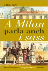 A Milan parla anch i sass - Librerie.coop A Milan parla anch i sass - Librerie.coop