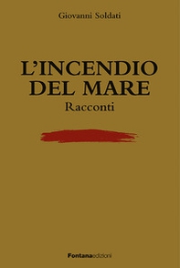 L'incendio del mare - Librerie.coop