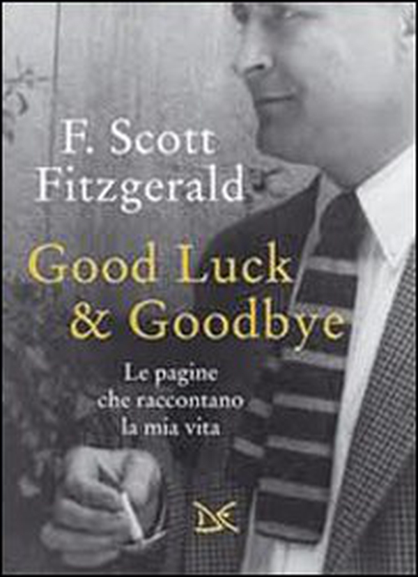 Good luck & goodbye. Le pagine che raccontano la mia vita - Librerie.coop Good luck & goodbye. Le pagine che raccontano la mia vita - Librerie.coop