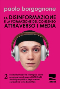 La disinformazione e la formazione del consenso attraverso i media - Librerie.coop