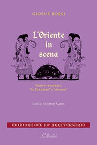 L'Oriente in scena. Scritti teatrali: «Il Diadestè» e «Avatar» - Librerie.coop