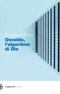 Osvaldo, l'algoritmo di Dio - Librerie.coop