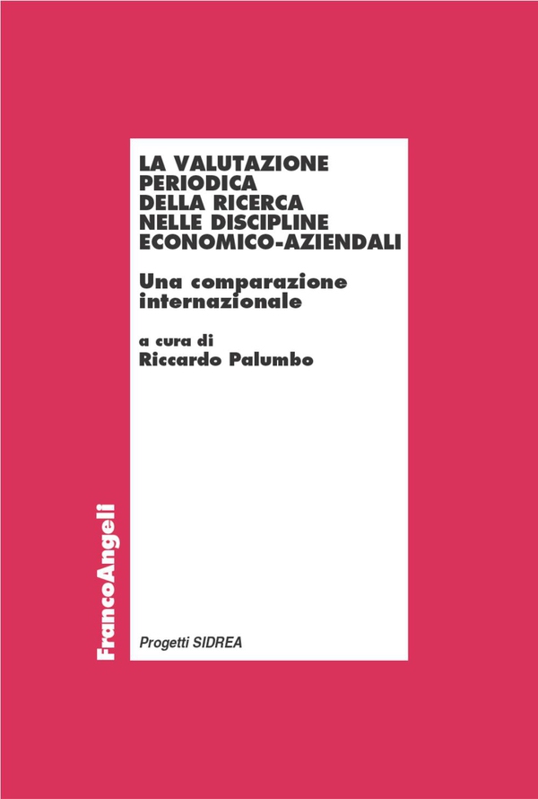 La valutazione periodica della ricerca nelle discipline economico-aziendali. Una comparazione internazionale - Librerie.coop La valutazione periodica della ricerca nelle discipline economico-aziendali. Una comparazione internazionale - Librerie.coop
