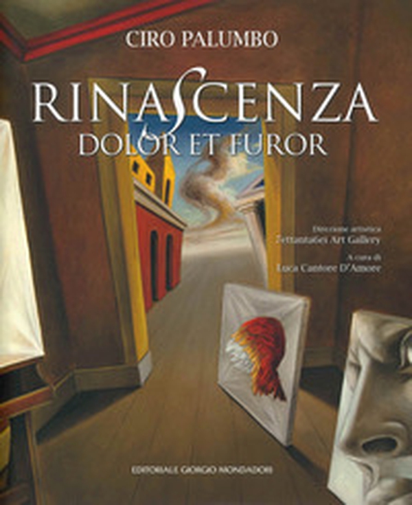 Ciro Palumbo. Rinascenza. Dolor et furor. Catalogo della mostra (Roma, 19-28 marzo 2021) - Librerie.coop Ciro Palumbo. Rinascenza. Dolor et furor. Catalogo della mostra (Roma, 19-28 marzo 2021) - Librerie.coop