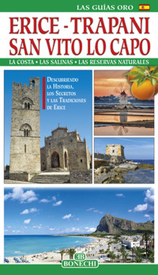 Erice. Trapani. San Vito Lo Capo. Ediz. spagnola - Librerie.coop Erice. Trapani. San Vito Lo Capo. Ediz. spagnola - Librerie.coop