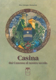 Casina dai Canossa al nostro secolo - Librerie.coop Casina dai Canossa al nostro secolo - Librerie.coop