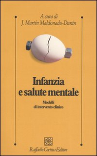 Infanzia e salute mentale. Modelli di intervento clinico - Librerie.coop