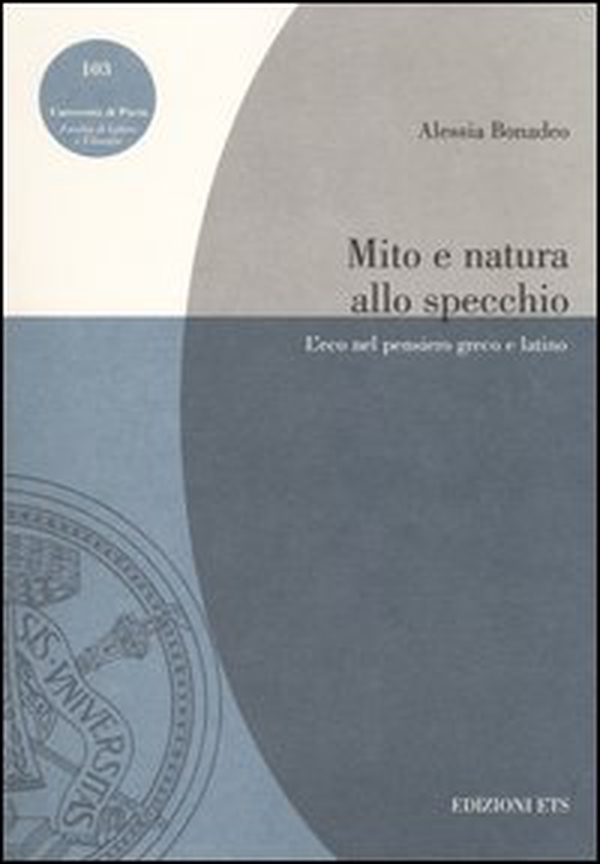 Mito e natura allo specchio. L'eco nel pensiero greco e latino - Librerie.coop Mito e natura allo specchio. L'eco nel pensiero greco e latino - Librerie.coop
