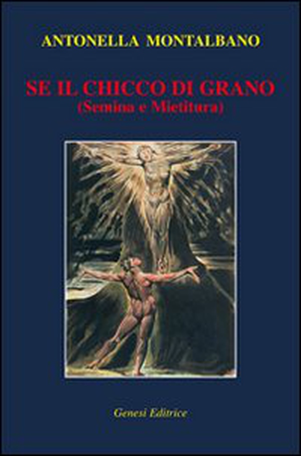 Se il chicco di grano (semina e mietitura) - Librerie.coop Se il chicco di grano (semina e mietitura) - Librerie.coop