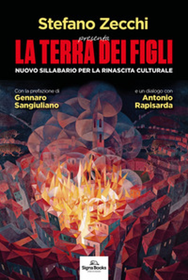 La terra dei figli. Nuovo sillabario per la rinascita culturale - Librerie.coop La terra dei figli. Nuovo sillabario per la rinascita culturale - Librerie.coop