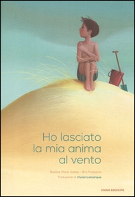 Ho lasciato la mia anima al vento - Librerie.coop