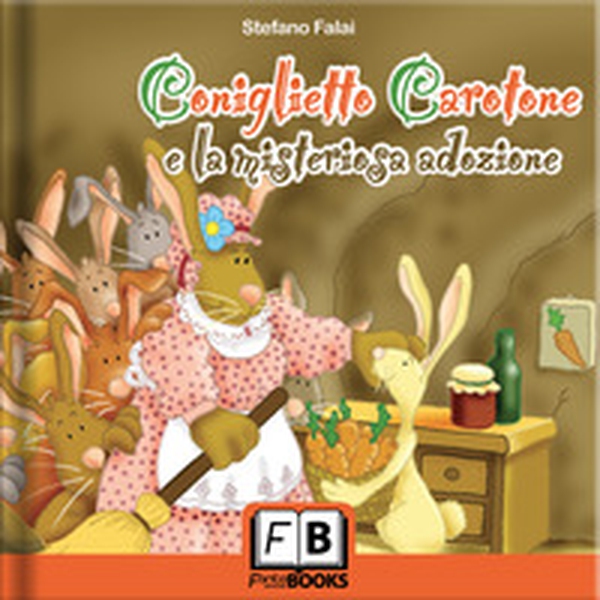 Coniglietto Carotone e la misteriosa adozione - Librerie.coop Coniglietto Carotone e la misteriosa adozione - Librerie.coop