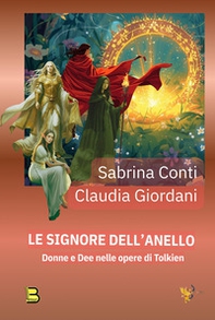 Le signore dell'anello. Donne e dee nelle opere di Tolkien - Librerie.coop