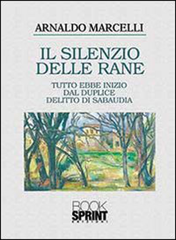 Il silenzio delle rane - Librerie.coop Il silenzio delle rane - Librerie.coop