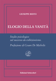 Elogio della vanità. Ediz. numerata - Librerie.coop