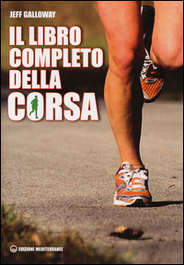 Il libro completo della corsa - Librerie.coop Il libro completo della corsa - Librerie.coop