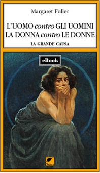 L'uomo contro gli uomini, La donna contro le donne - Librerie.coop L'uomo contro gli uomini, La donna contro le donne - Librerie.coop