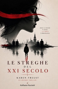 Le streghe del XXI secolo. Karen Freust - Librerie.coop