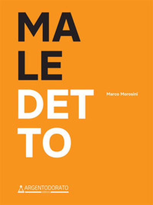 Maledetto - Librerie.coop Maledetto - Librerie.coop