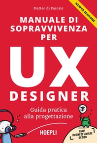 Manuale di sopravvivenza per UX designer. Guida pratica alla progettazione - Librerie.coop