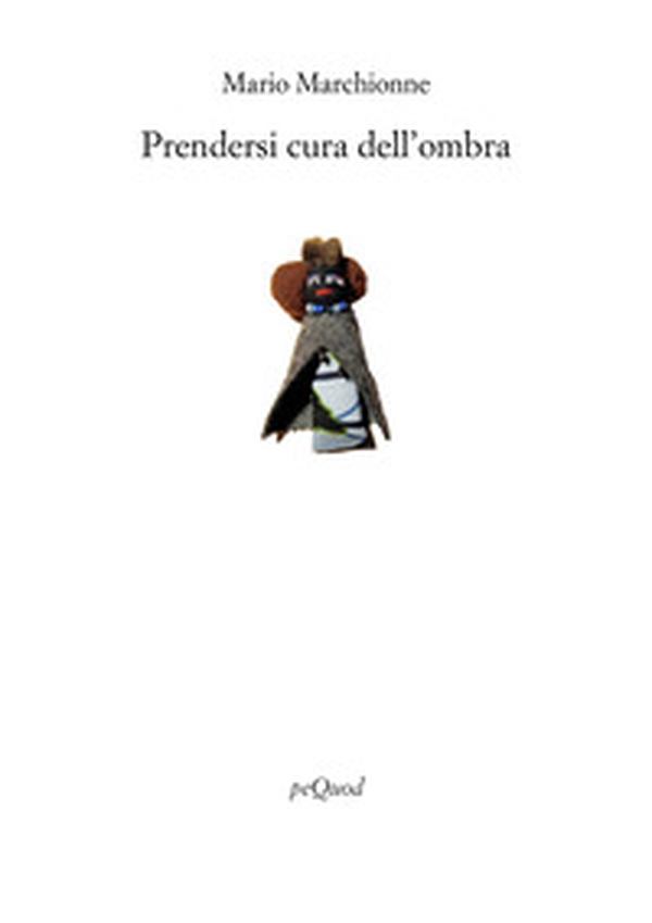 Prendersi cura dell'ombra - Librerie.coop