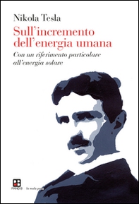 Sull'incremento dell'energia umana. Con un riferimento particolare all'energia solare - Librerie.coop
