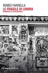 Le fragole di Londra. Attraverso le città disuguali - Librerie.coop