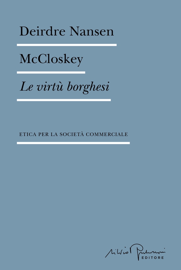 Le virtù borghesi - Librerie.coop Le virtù borghesi - Librerie.coop