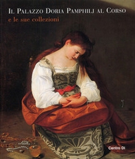 Il palazzo Pamphilj al Corso e le sue collezioni - Librerie.coop