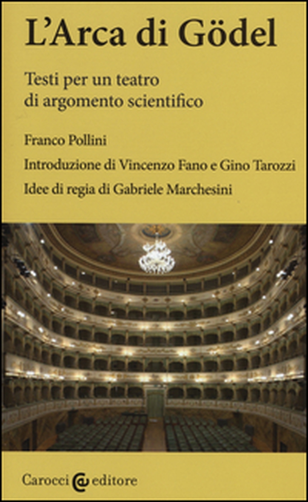 L'arca di Gödel. Testi per un teatro di argomento scientifico - Librerie.coop L'arca di Gödel. Testi per un teatro di argomento scientifico - Librerie.coop