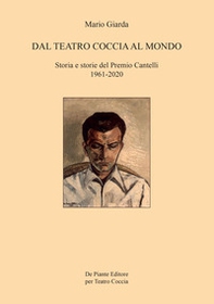 Dal Teatro Coccia al mondo. Storia e storie del Premio Cantelli 1961-2020 - Librerie.coop