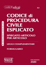 Codice di procedura civile esplicato. Spiegato articolo per articolo. Leggi complementari. Formulario - Librerie.coop Codice di procedura civile esplicato. Spiegato articolo per articolo. Leggi complementari. Formulario - Librerie.coop