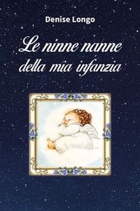 Le ninne nanne della mia infanzia - Librerie.coop