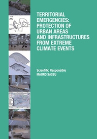Territorial emergencies: protection of urban areas and infrastructures from extreme climate events - Librerie.coop Territorial emergencies: protection of urban areas and infrastructures from extreme climate events - Librerie.coop