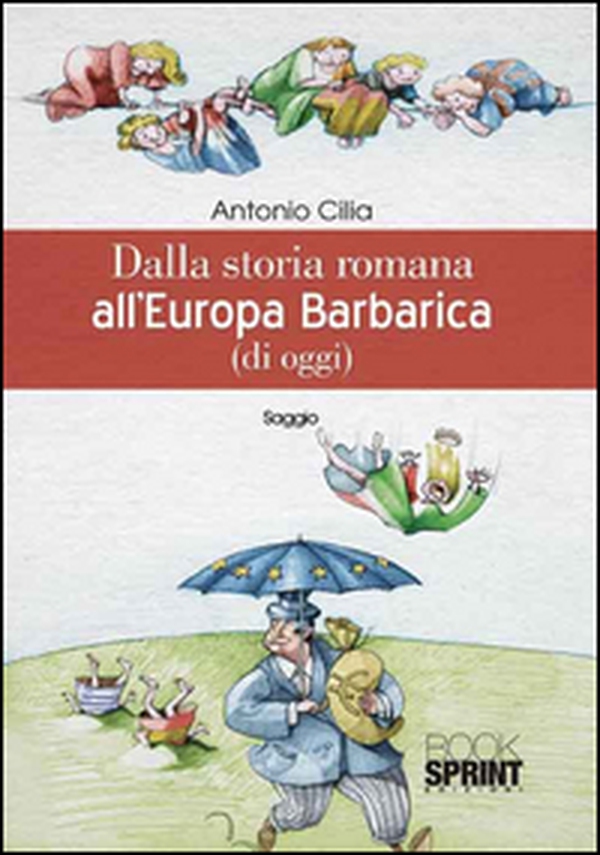Dalla storia romana all'Europa barbarica (di oggi) - Librerie.coop Dalla storia romana all'Europa barbarica (di oggi) - Librerie.coop