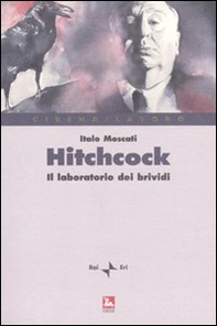 Hitchcock. Il laboratorio del brivido - Librerie.coop