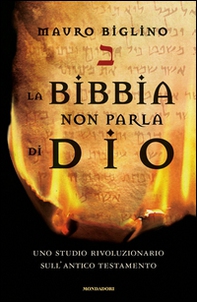 La Bibbia non parla di Dio. Uno studio rivoluzionario sull'Antico testamento - Librerie.coop La Bibbia non parla di Dio. Uno studio rivoluzionario sull'Antico testamento - Librerie.coop