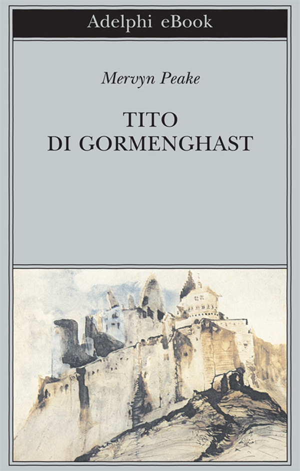 Tito di Gormenghast - Librerie.coop Tito di Gormenghast - Librerie.coop