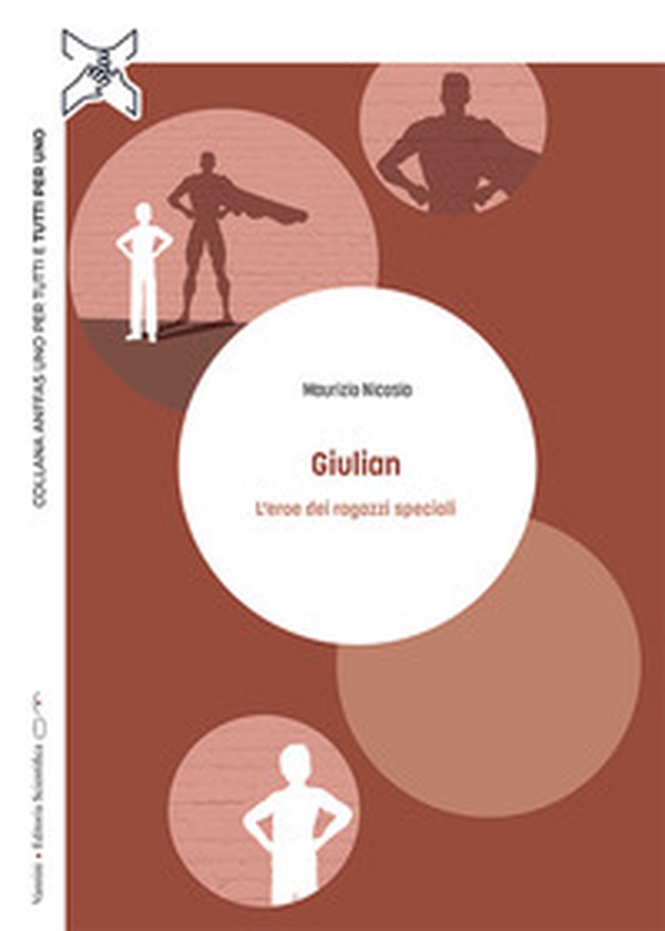 Giulian. L'eroe dei ragazzi speciali - Librerie.coop Giulian. L'eroe dei ragazzi speciali - Librerie.coop