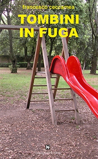 Tombini in fuga - Librerie.coop Tombini in fuga - Librerie.coop