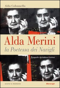 Alda Merini la poetessa dei Navigli - Librerie.coop Alda Merini la poetessa dei Navigli - Librerie.coop