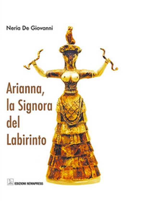 Arianna, la signora del labirinto - Librerie.coop Arianna, la signora del labirinto - Librerie.coop
