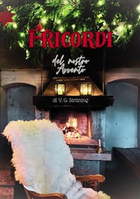 I ricordi del nostro Avvento - Librerie.coop