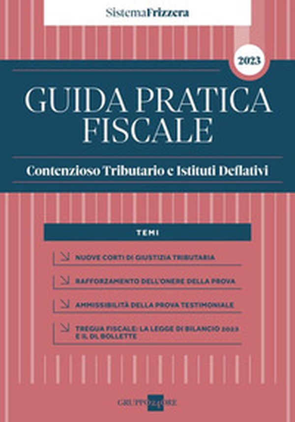 Guida pratica fiscale contenzioso tributario e istituti deflativi 2023 - Librerie.coop Guida pratica fiscale contenzioso tributario e istituti deflativi 2023 - Librerie.coop