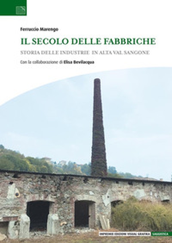 Il secolo delle fabbriche. Storia delle industrie in Alta Val Sangone - Librerie.coop Il secolo delle fabbriche. Storia delle industrie in Alta Val Sangone - Librerie.coop