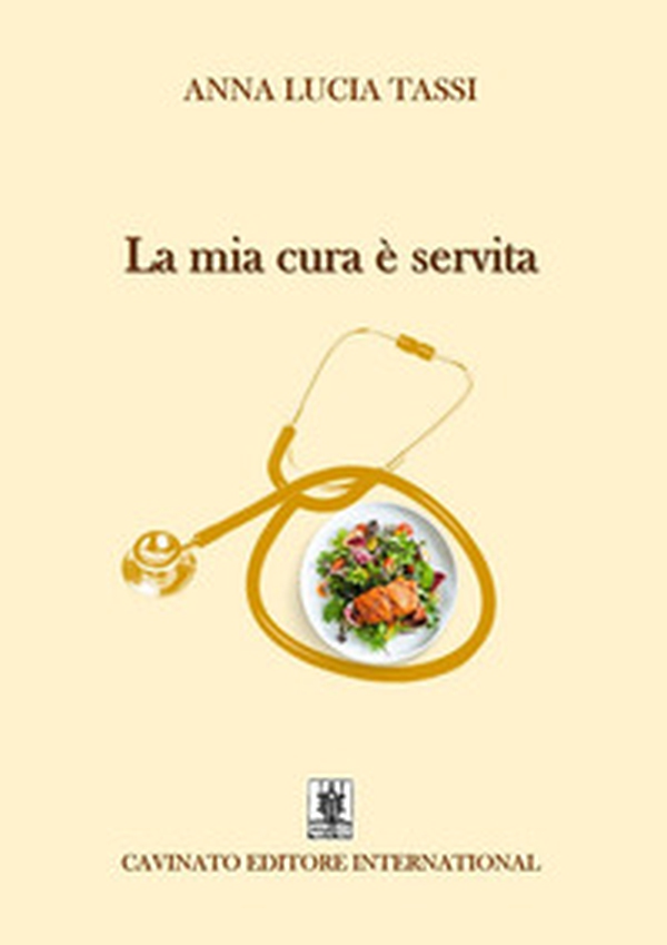 La mia cura è servita - Librerie.coop La mia cura è servita - Librerie.coop