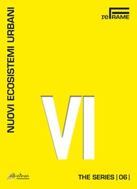Nuovi ecosistemi urbani. The series - Librerie.coop
