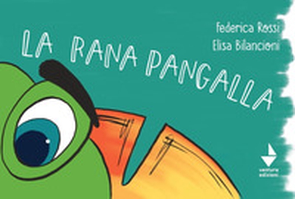 La rana Pangalla - Librerie.coop La rana Pangalla - Librerie.coop