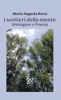 I sentieri della mente. Immagine e poesia - Librerie.coop